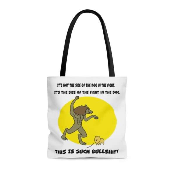 It's Not the Size of the Dog in the Fight AOP Tote Bag