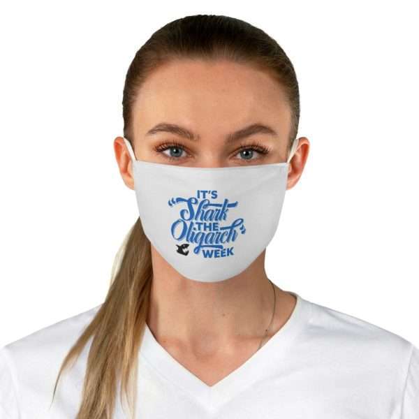 It's Shark the Oligarch Week Fabric Face Mask