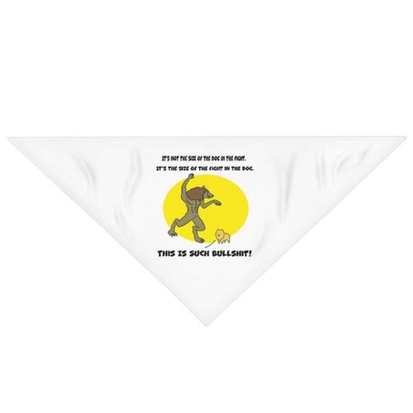 Funny Dog Bandana - It's Not the Size of the Dog in the Fight - Image 2