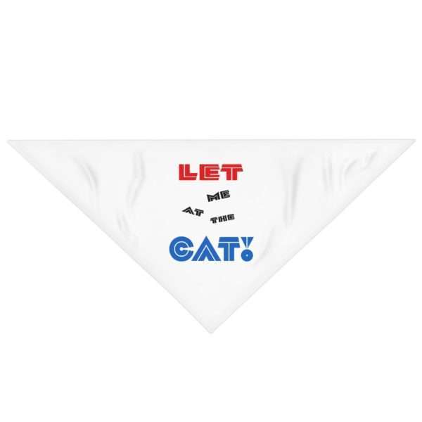 Funny Dog Bandana - Let Me At The CAT! - Image 2