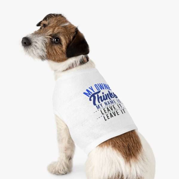 My Owner Thinks My Name Is Leave It, Leave It Pet Tank Top - Image 4