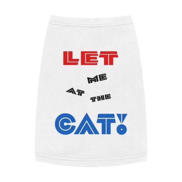 Let Me At The CAT! Pet Tank Top - Image 3