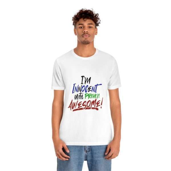 I'm Innocent Until Proven Awesome Unisex Jersey Short Sleeve Tee - Image 3