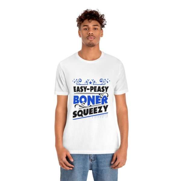 Easy-Peasy Boner Squeezy Unisex Jersey Short Sleeve Tee