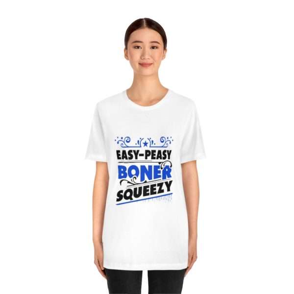 Easy-Peasy Boner Squeezy Unisex Jersey Short Sleeve Tee - Image 3