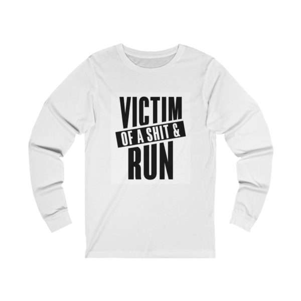 Victim Of A Shit & Run Unisex Jersey Long Sleeve Tee