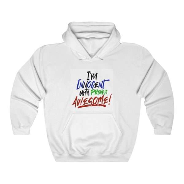 I'm Innocent Until Proven Awesome Unisex Heavy Blend™ Hooded Sweatshirt