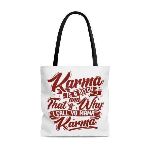 Karma Is a Bitch and That's Why I Call Yo Mama Karma AOP Tote Bag