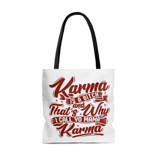 Karma Is a Bitch and That's Why I Call Yo Mama Karma AOP Tote Bag - Image 2