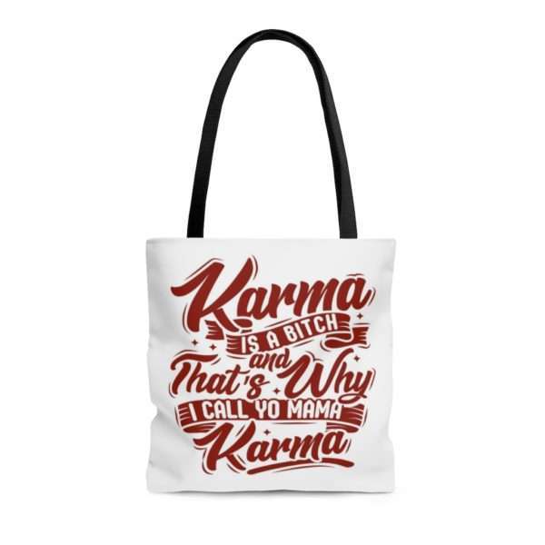 Karma Is a Bitch and That's Why I Call Yo Mama Karma AOP Tote Bag - Image 5