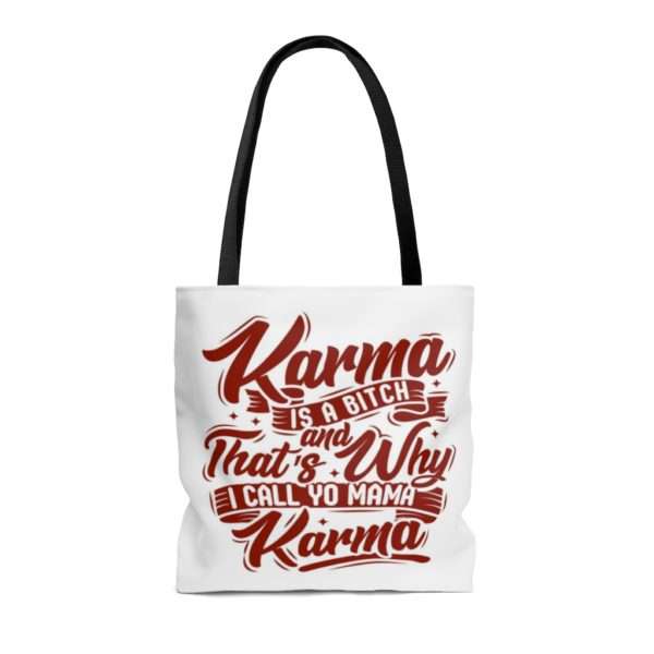 Karma Is a Bitch and That's Why I Call Yo Mama Karma AOP Tote Bag - Image 6