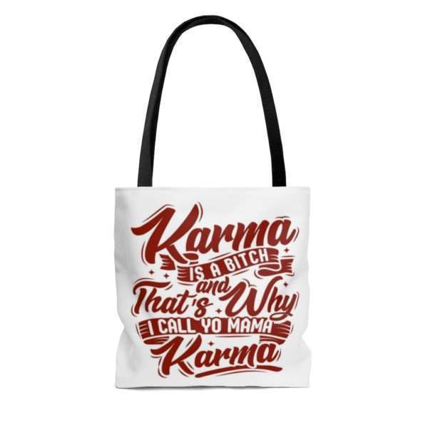 Karma Is a Bitch and That's Why I Call Yo Mama Karma AOP Tote Bag - Image 4