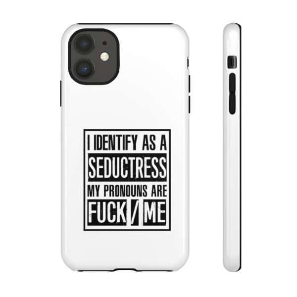 I Identify As A Seductress. My Pronouns Are F*CK / ME Tough Cases - Image 29