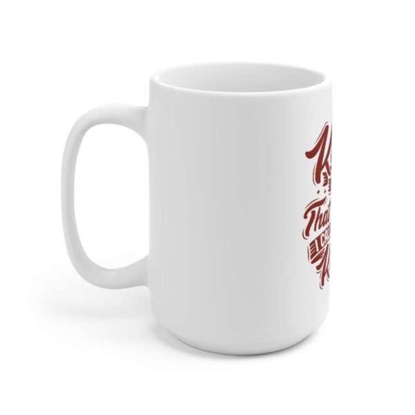 Karma Is a Bitch and That's Why I Call Yo Mama Karma Ceramic Mug 15oz - Image 2