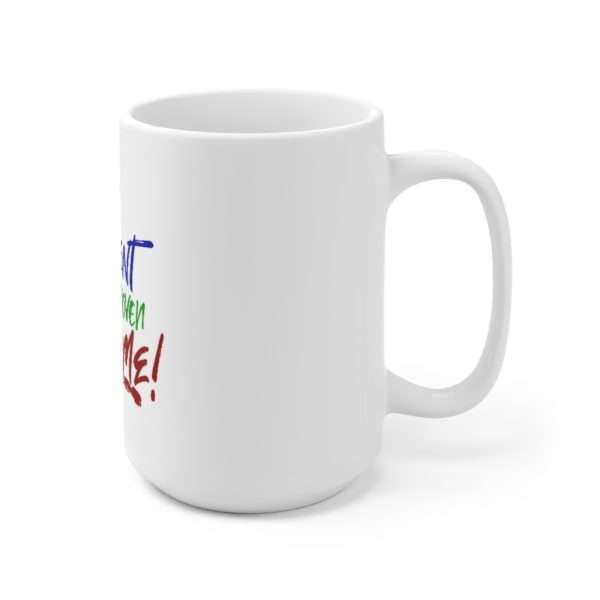 I'm Innocent Until Proven Awesome Ceramic Mug 15oz - Image 3