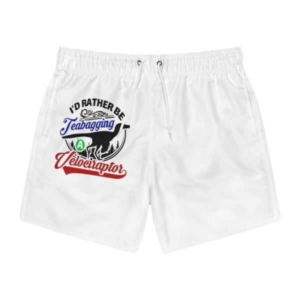 I'd Rather Be Teabagging a Velociraptor Swim Trunks - Image 32