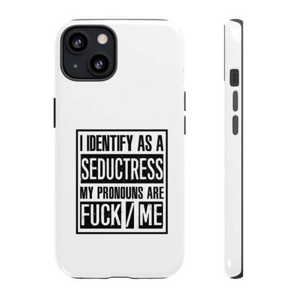 I Identify As A Seductress. My Pronouns Are F*CK / ME Tough Cases - Image 57