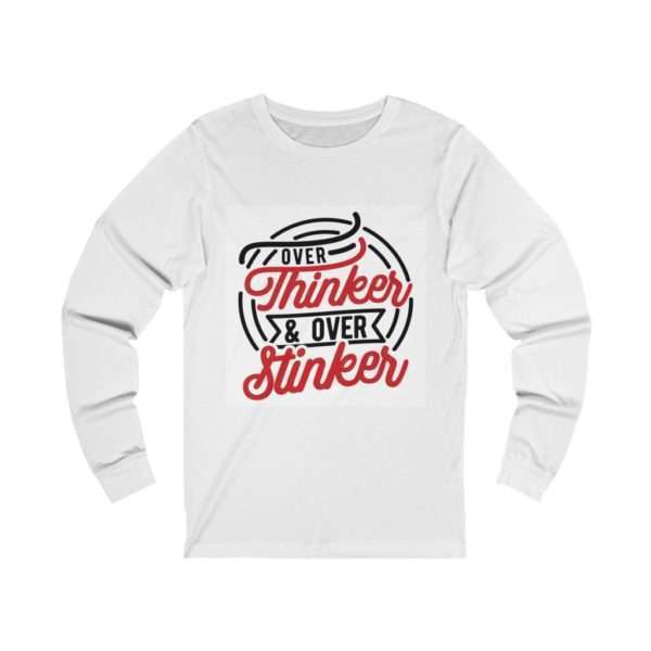 Over Thinker & Over Stinker Unisex Jersey Long Sleeve Tee