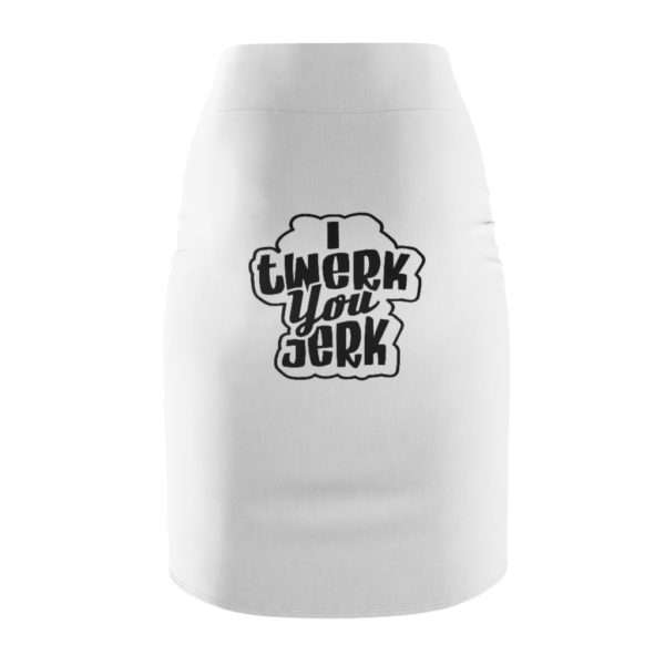 I Twerk You Jerk Women's Pencil Skirt - Image 2