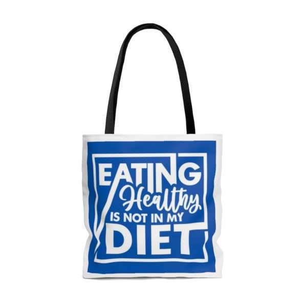 Eating Healthy Is Not In My Diet AOP Tote Bag - Image 6