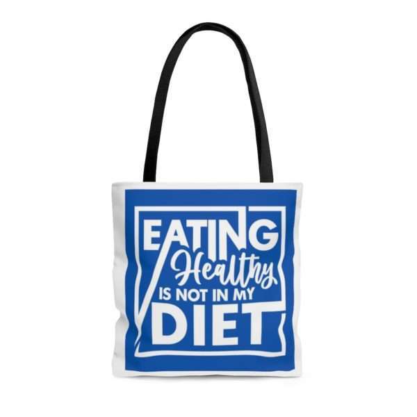 Eating Healthy Is Not In My Diet AOP Tote Bag