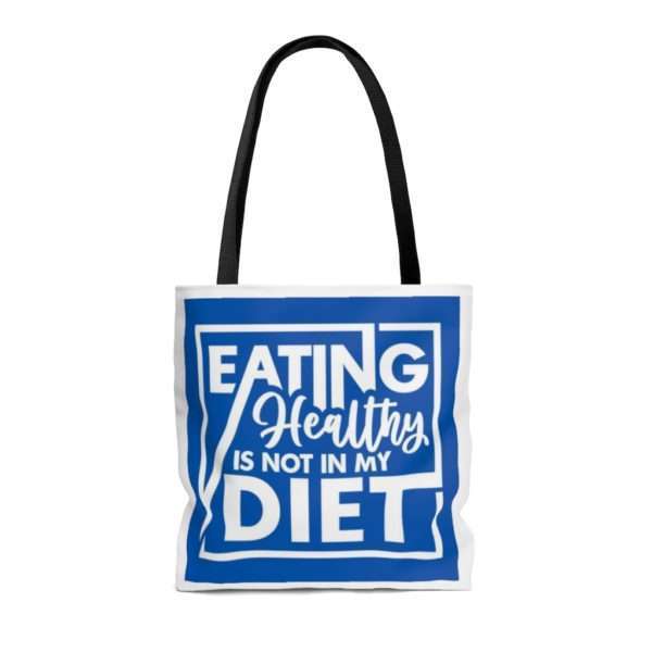 Eating Healthy Is Not In My Diet AOP Tote Bag - Image 2