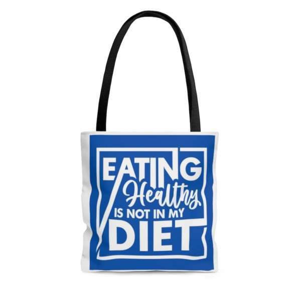 Eating Healthy Is Not In My Diet AOP Tote Bag - Image 3