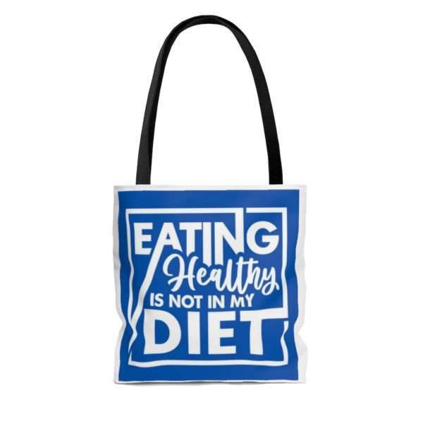 Eating Healthy Is Not In My Diet AOP Tote Bag - Image 4