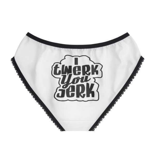 I Twerk You Jerk Women's Panties / Briefs - Image 3