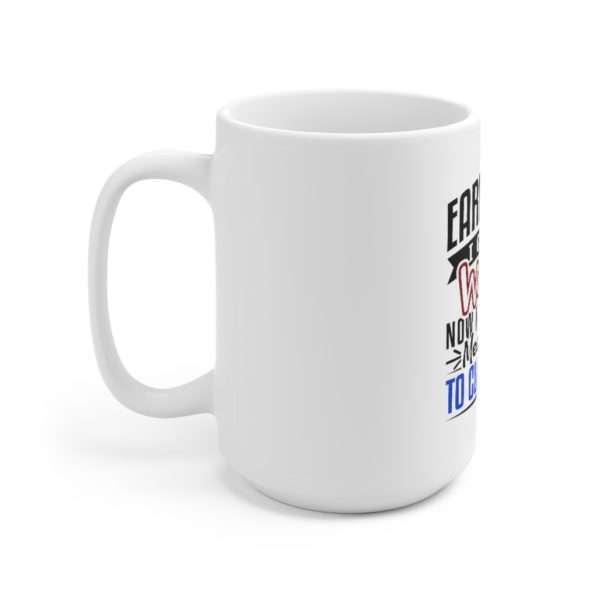 Early Bird I Got the Worms Now I Must Take Medication to Clear It Up Ceramic Mug 15oz - Image 2