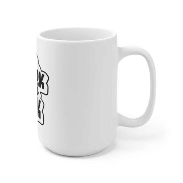 I Twerk You Jerk Ceramic Mug 15oz - Image 3