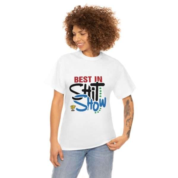 Best In Shit Show Unisex Heavy Cotton Tee - Image 3