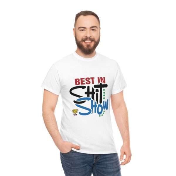 Best In Shit Show Unisex Heavy Cotton Tee - Image 4