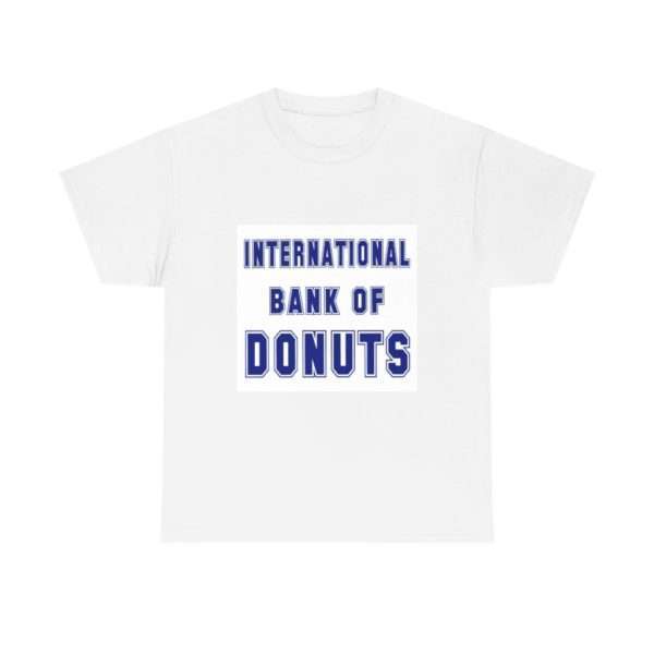 INTERNATIONAL BANK OF DONUTS Unisex Heavy Cotton Tee - Image 2