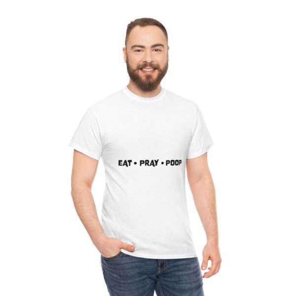 EAT PRAY POOP Unisex Heavy Cotton Tee - Image 4