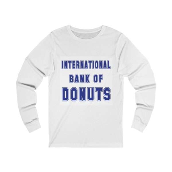 INTERNATIONAL BANK OF DONUTS Unisex Jersey Long Sleeve Tee