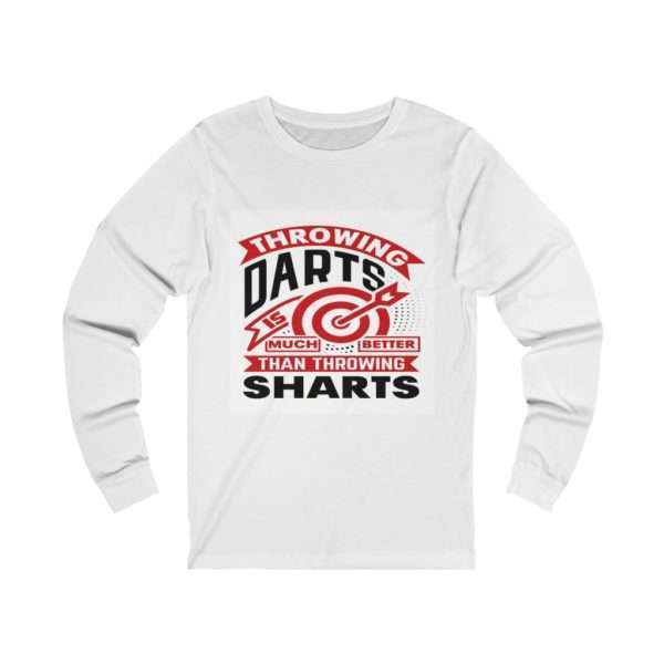 Throwing Darts Is Much Better than Throwing Sharts Unisex Jersey Long Sleeve Tee