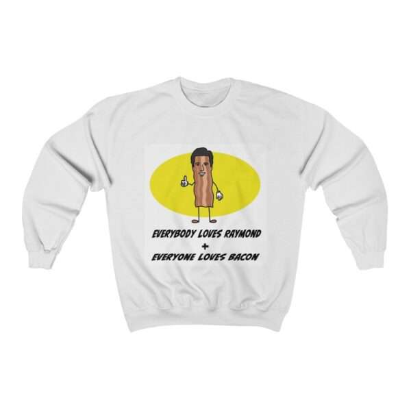 Everybody Loves Raymond + Everyone Loves Bacon Unisex Heavy Blend™ Crewneck Sweatshirt