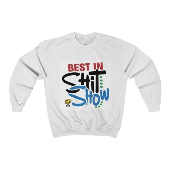 Best In Shit Show Unisex Heavy Blend™ Crewneck Sweatshirt