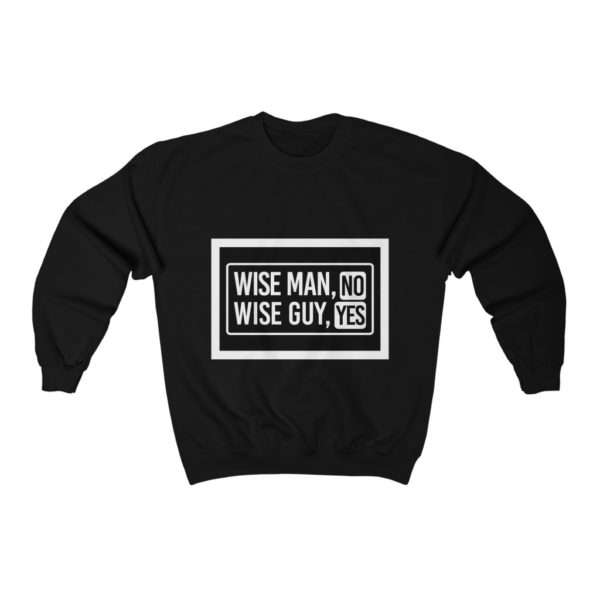 Wise Man, No. Wise Guy, Yes. Unisex Heavy Blend™ Crewneck Sweatshirt - Image 2