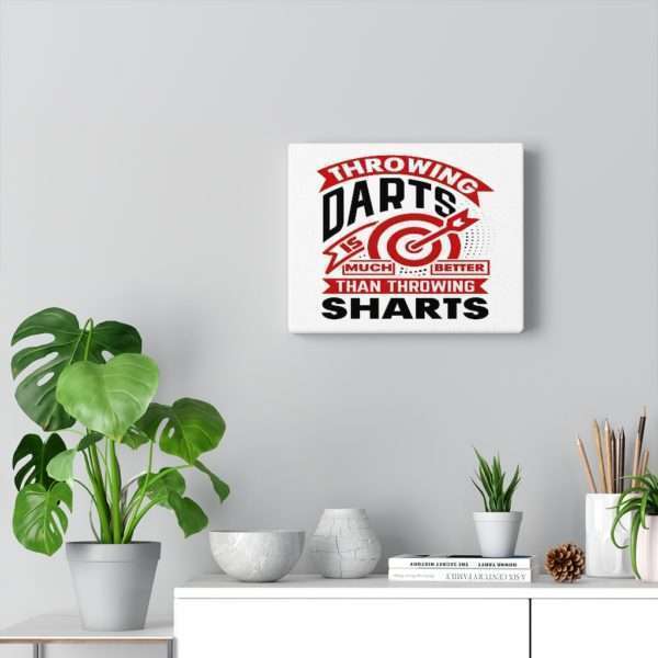 Throwing Darts Is Much Better than Throwing Sharts Canvas Gallery Wraps - Image 10