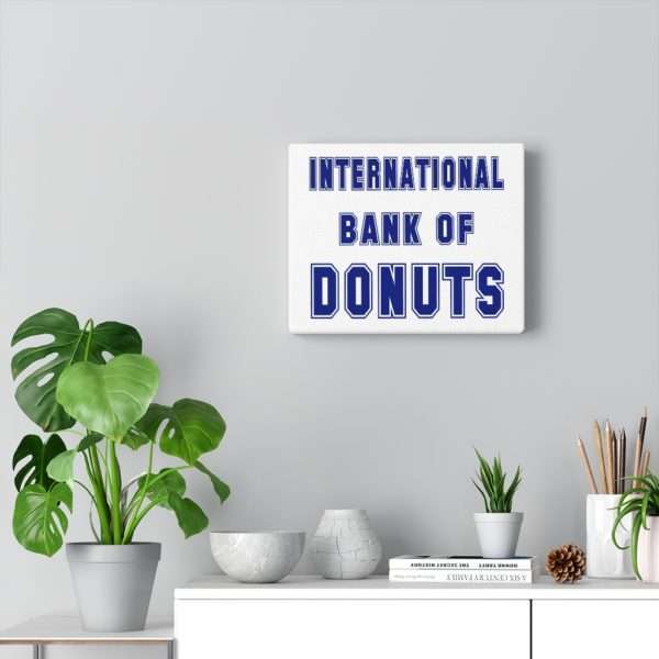 INTERNATIONAL BANK OF DONUTS Canvas Gallery Wraps - Image 10