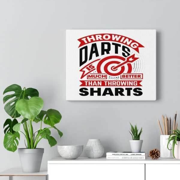 Throwing Darts Is Much Better than Throwing Sharts Canvas Gallery Wraps - Image 22