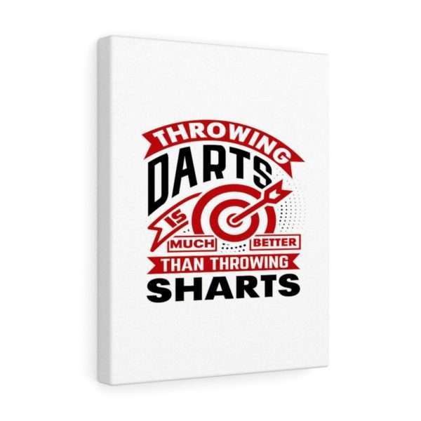 Throwing Darts Is Much Better than Throwing Sharts Canvas Gallery Wraps - Image 17