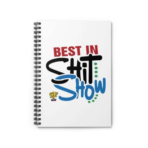 Best In Shit Show Spiral Notebook - Ruled Line - Image 2