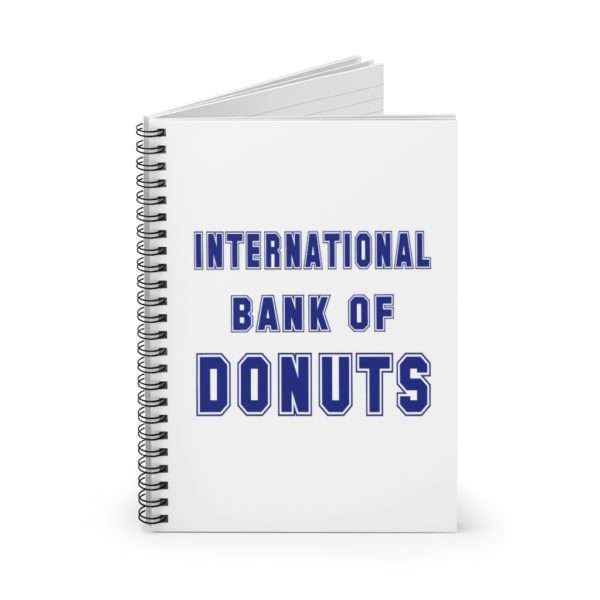 INTERNATIONAL BANK OF DONUTS Spiral Notebook - Ruled Line - Image 3