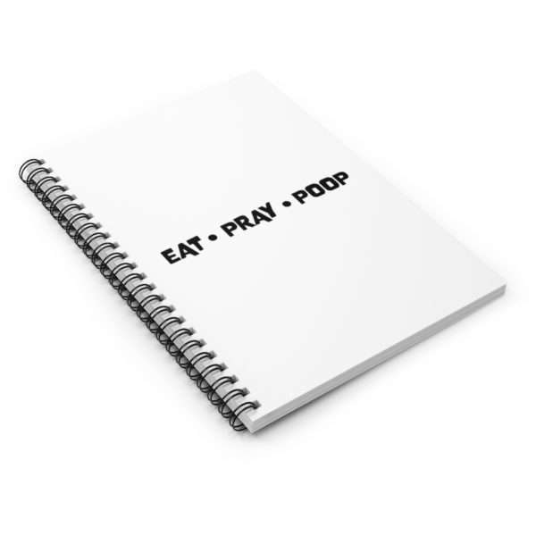 EAT PRAY POOP Spiral Notebook - Ruled Line