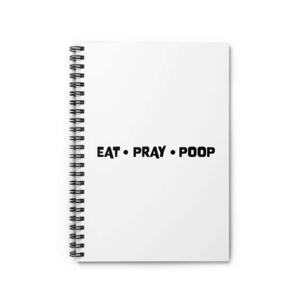 EAT PRAY POOP Spiral Notebook - Ruled Line - Image 2