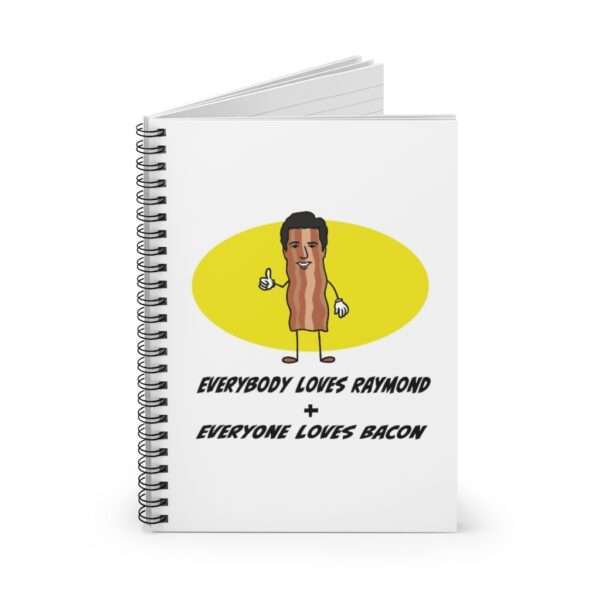 Everybody Loves Raymond + Everyone Loves Bacon Spiral Notebook - Ruled Line - Image 3