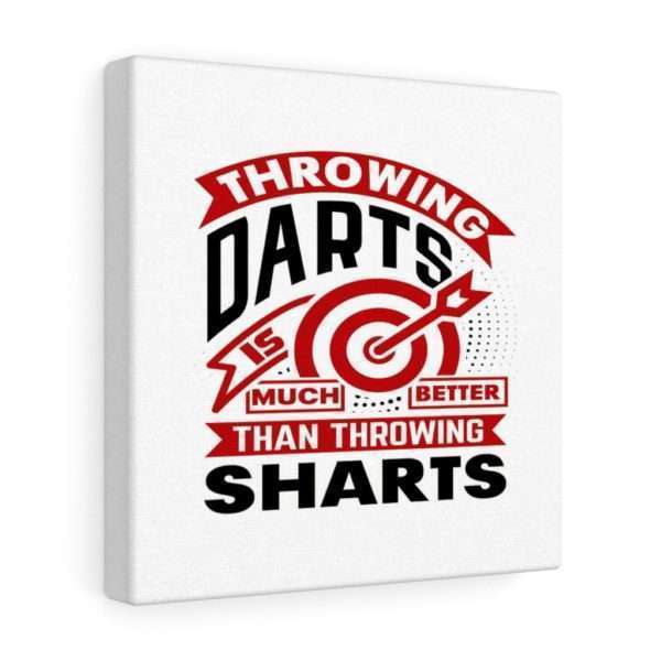 Throwing Darts Is Much Better than Throwing Sharts Canvas Gallery Wraps - Image 13